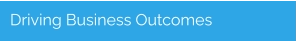 Driving Business Outcomes