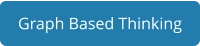 Graph Based Thinking
