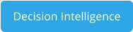 Decision Intelligence