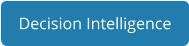 Decision Intelligence