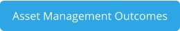 Asset Management Outcomes